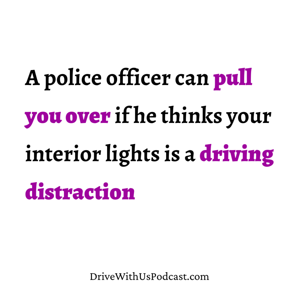 Driving with Interior Lights On: Is It Illegal? - Drive with Us Podcast